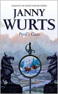 Janny Wurts: Peril's Gate (Alliance of Light #3), Vol. 6
