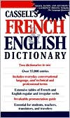 Book cover image of Cassell's French and English Dictionary by Denis Girard