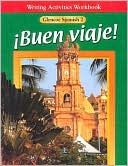 McGraw-Hill: Buen Viaje! Glencoe Spanish 2: Writing Activities Workbook