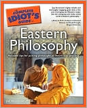 Ph.D., Jay Stevenson Jay: The Complete Idiot's Guide to Eastern Philosophy