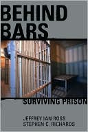 Book cover image of Behind Bars: Surviving Prison by Ph.D., Jef Ross Jeffrey Ian