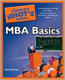 Book cover image of The Complete Idiot's Guide to MBA Basics by Tom Gorman