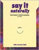 Allie Patricia Wall: Say It Naturally 1: Verbal Strategies for Authentic Communication (with Audio Tape), Vol. 1