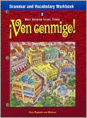 Holt, Rinehart and Winston Staff: Ven Conmigo! Grammar and Vocabulary: Holt Spanish Level 3
