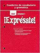 Rinehart and Winston Staff of Holt: Expresate!: Spanish 1, Cuaderno de vocaulario y gramatica