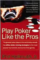Book cover image of Play Poker Like the Pros by Phil Hellmuth