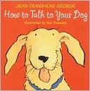Jean Craighead George: How to Talk to Your Dog