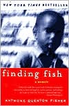 Book cover image of Finding Fish by Antwone Fisher