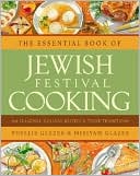 Book cover image of Essential Book of Jewish Festival Cooking: 200 Seasonal Holiday Recipes and Their Traditions by Phyllis Glazer