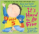 Book cover image of It's Hard to Be Five: Learning How to Work My Control Panel by Jamie Lee Curtis