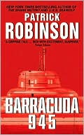 Book cover image of Barracuda 945 (Admiral Arnold Morgan Series #6) by Patrick Robinson