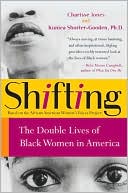 Charisse Jones: Shifting: The Double Lives of Black Women in America