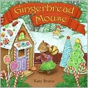 Katy Bratun: Gingerbread Mouse