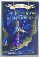 Book cover image of Princess and the Goblin (Charming Classics) by George Macdonald