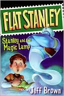 Jeff Brown: Stanley and the Magic Lamp (Flat Stanley Series)
