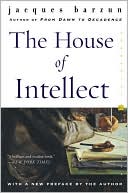 Book cover image of House of Intellect by Jacques Barzun