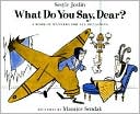 Book cover image of What Do You Say, Dear? by Sesyle Joslin
