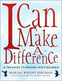 Marian Wright Edelman: I Can Make a Difference: A Treasury to Inspire Our Children