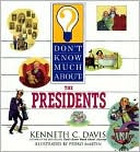 Kenneth C. Davis: Don't Know Much About the Presidents
