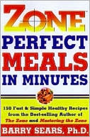 Book cover image of Zone-Perfect Meals in Minutes: 150 Fast and Simple Healthy Recipes by Barry Sears