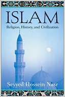 Book cover image of Islam: Religion, History, and Civilization by Seyyed Hossein Nasr