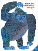 Book cover image of De la cabeza a los pies (From Head to Toe) by Eric Carle