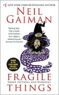 Book cover image of Fragile Things: Short Fictions and Wonders by Neil Gaiman
