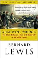 Book cover image of What Went Wrong?: The Clash Between Islam and Modernity in the Middle East by Bernard Lewis