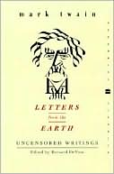 Mark Twain: Letters from the Earth: Uncensored Writings