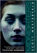 Book cover image of Touching Darkness (Midnighters Series #2) by Scott Westerfeld