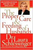 Laura Schlessinger: Proper Care and Feeding of Husbands