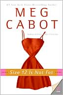 Book cover image of Size 12 Is Not Fat (Heather Wells Series #1) by Meg Cabot