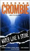 Book cover image of Water like a Stone (Duncan Kincaid and Gemma James Series #11) by Deborah Crombie