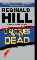 Book cover image of Dialogues of the Dead (Dalziel and Pascoe Series #19) by Reginald Hill