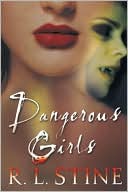 Book cover image of Dangerous Girls by R. L. Stine