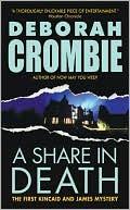 Deborah Crombie: A Share in Death (Duncan Kincaid and Gemma James Series #1)