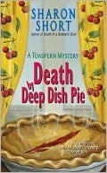Sharon Short: Death by Deep Dish Pie (Toadfern Mystery Series)