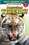 Book cover image of Amazing Tigers! (I Can Read Book Series: Level 2) by Sarah L. Thomson