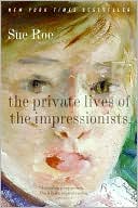 Sue Roe: Private Lives of the Impressionists
