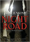 Book cover image of Night Road by A. M. Jenkins