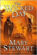 Mary Stewart: Wicked Day (Arthurian Saga Series #4)