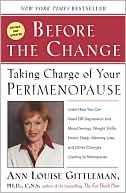 Book cover image of Before the Change: Taking Charge of Your Perimenopause by Ann Louise Gittleman