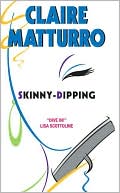 Claire Matturro: Skinny-Dipping