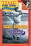 Book cover image of Jackie Robinson: Strong Inside and Out (Time For Kids Biographies Series) by Editors Of Time For Kids