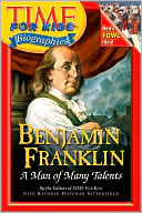 Editors Of Time For Kids: Benjamin Franklin (Time For Kids Biographies Series)