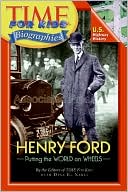 Book cover image of Henry Ford: Putting the World on Wheels (Time For Kids Biographies Series) by Editors Of Time For Kids