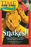 Editors Of Time For Kids: Snakes! (Time for Kids Series)