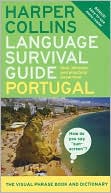 Harpercollins Publishers: HarperCollins Language Survival Guide: Portugal: The Visual Phrasebook and Dictionary