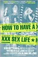 Vivid Girls: How to Have a XXX Sex Life: The Ultimate Vivid Guide