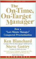 Ken Blanchard: The On-Time, On-Target Manager: How a Last-Minute Manager Conquered Procrastination